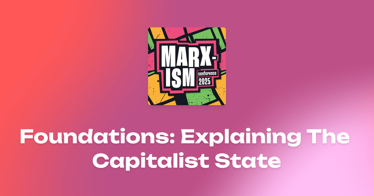 Foundations: Explaining The Capitalist State - Jack Mansell - Marx Talks